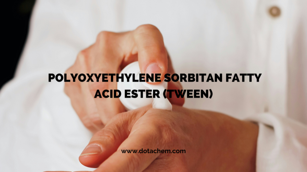 Excelente qualidade: a série de surfactantes TWEEN da Dotachem capacita vários setores