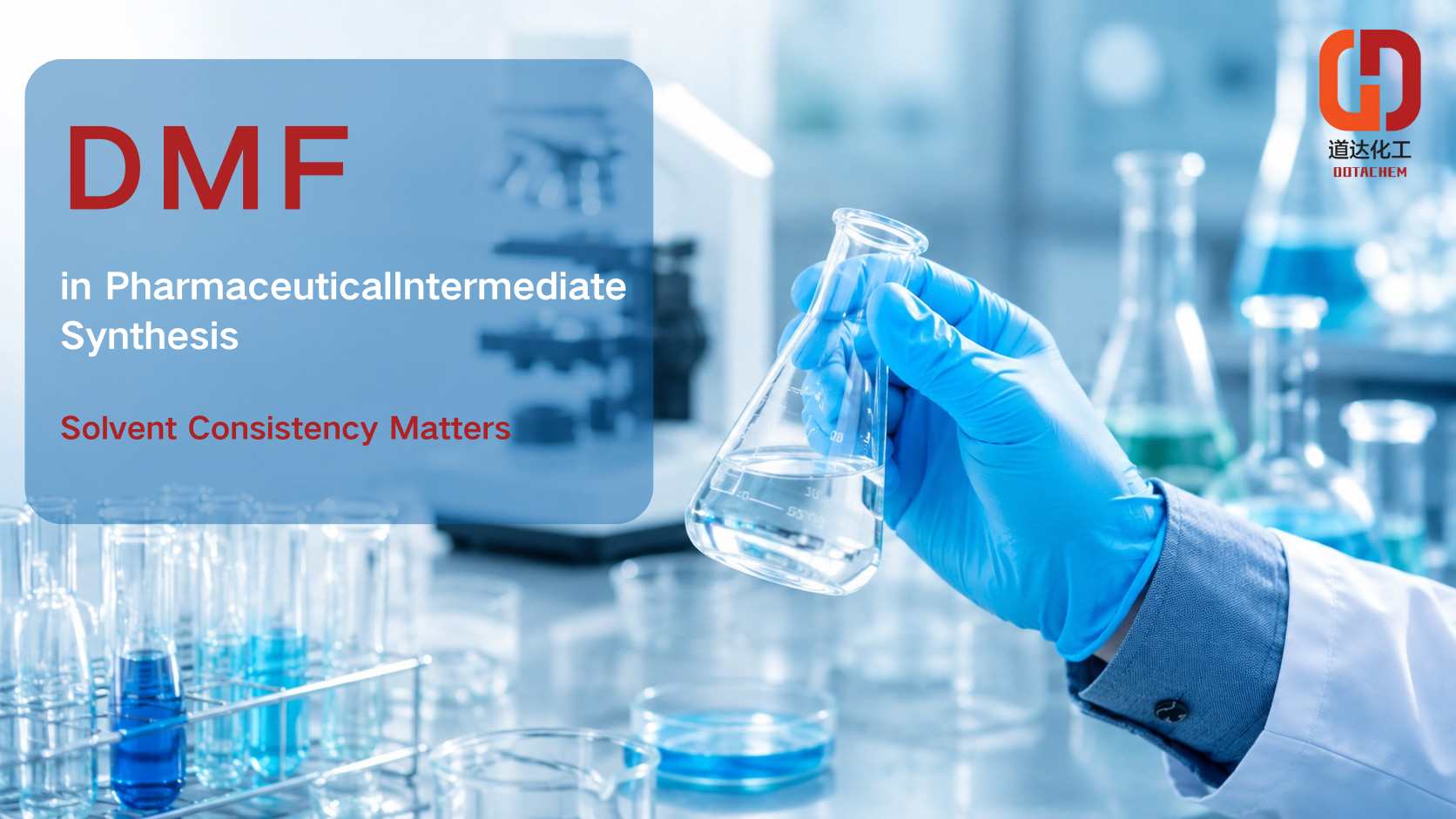 DMF na síntese de intermediários farmacêuticos: por que a consistência do solvente é importante